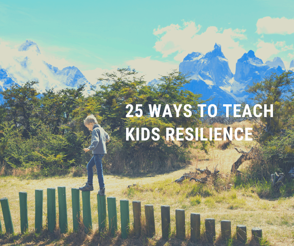 25 Sensible Concepts for Educating Children Resilience in Each day Life